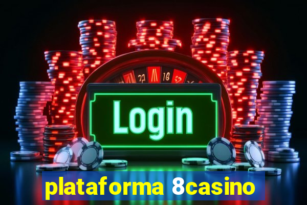 plataforma 8casino